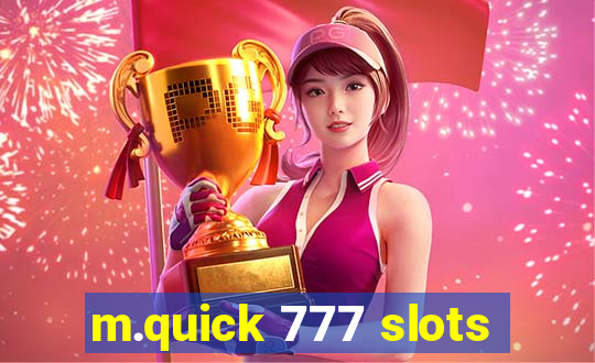 m.quick 777 slots